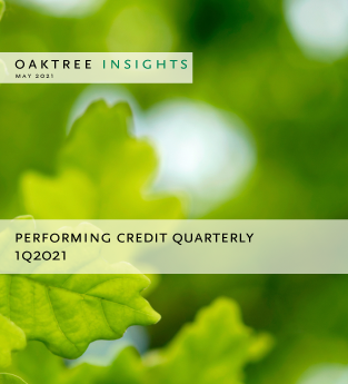 Performing Credit Quarterly 1Q2021