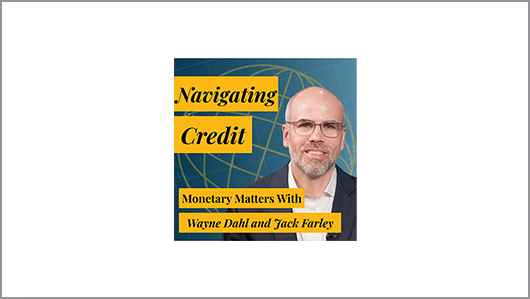 Monetary Matters Podcast: Navigating the Non-Investment Grade Landscape in a High Tariff World – Oaktree’s Wayne Dahl